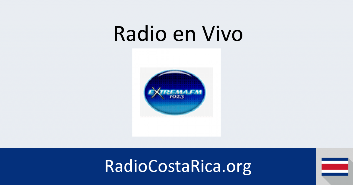 Radio Extrema FM en vivo Radios de Costa Rica